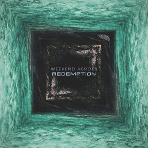 Weekend Heroes - Redemption