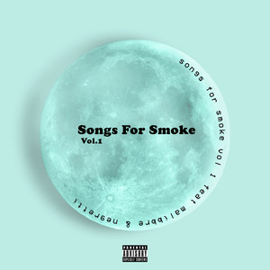 Songs for Smoke, Vol. 1 (Explicit)