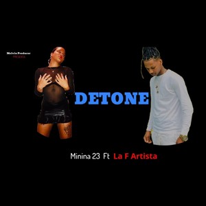Detone (feat. La F Artista) [Explicit]