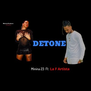 Detone(feat. La F Artista) (Explicit)