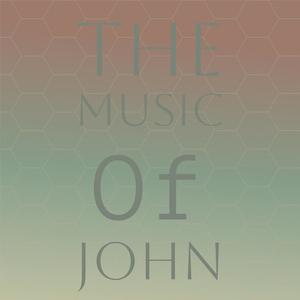 The Music of John