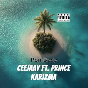Pon Body (feat. Prince Karizma) (Explicit)