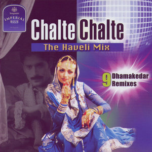 Chalte Chalte The Haveli Mix