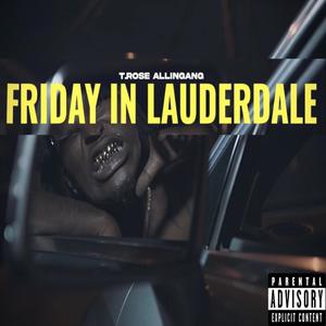 FRIDAY IN LAUDERDALE (Explicit)