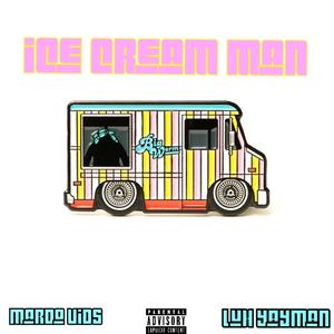 Ice Cream Man (feat. L.U.H. YAYMAN) (Explicit)