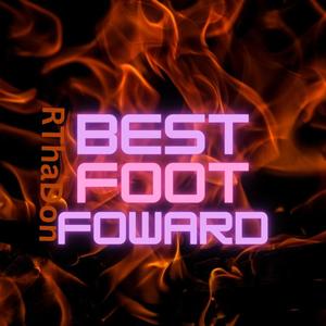 Best Foot Foward (feat. Prod. Robblaast) [Explicit]