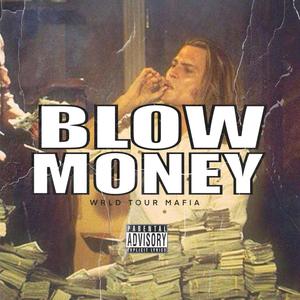 Blow Money (Explicit)