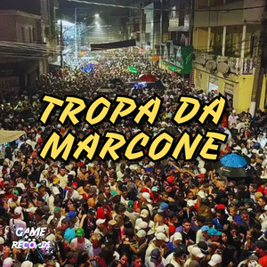 Tropa da Marcone (Explicit)