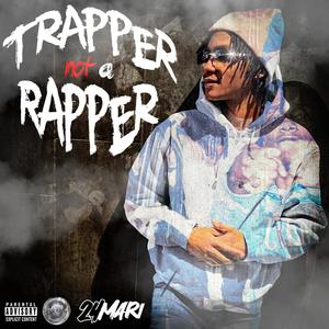 Trapper Not A Rapper EP (Explicit)