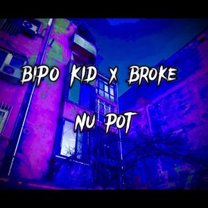 Nu Pot (feat. Broke) (Explicit)