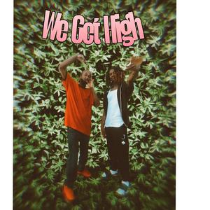 We Get High (Explicit)