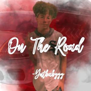 On the Road (Intro) [Explicit]