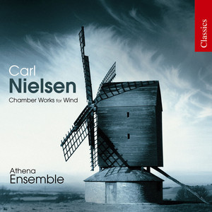 Nielsen: Chamber Works for Wind Ensemble