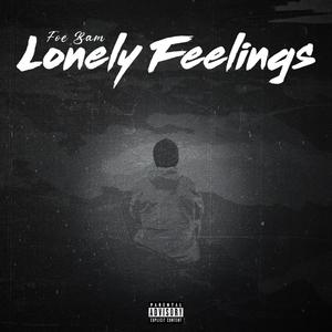 Lonely Feelings (Explicit)