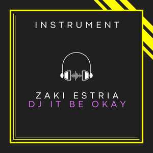 INSTRUMENT - DJ IT BE OKAY