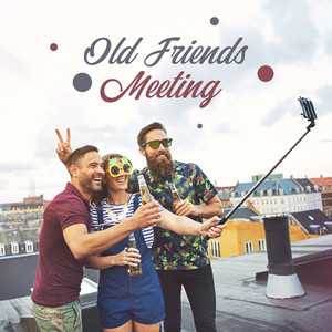 Old Friends Meeting: Excellent, Rhythmic Piano Covers 2019