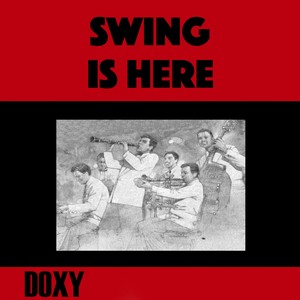 Swing Is Here (Doxy Collection, Remastered)