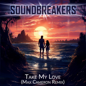 Take My Love (Max Cameron Remix)