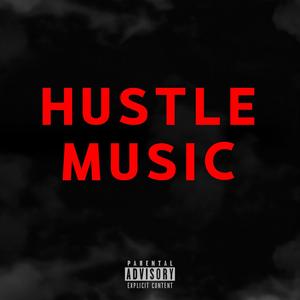 Hustle Music (Explicit)