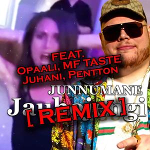 Jauhojengi (feat. Pentton, MF Taste, Juhani & Opaali) [Remix] [Explicit]