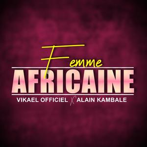 Femme Africaine (feat. Alain Kambale)