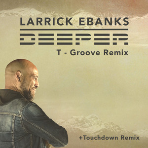 Deeper (Touchdown Remix)