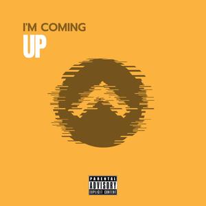 I'm Coming Up (Explicit)