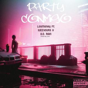 Party Conmigo (feat. LOSMONEY & A.D. RAIN) [Radio Edit]