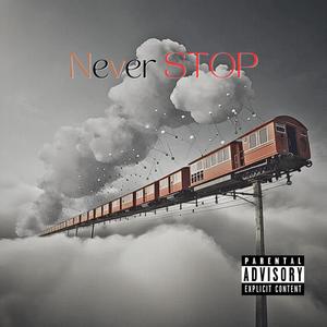Never Stop (feat. Phaige) (Explicit)