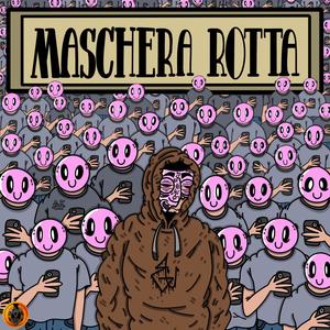 Maschera Rotta (feat. Parcomiras & LayUp Beats) (Explicit)
