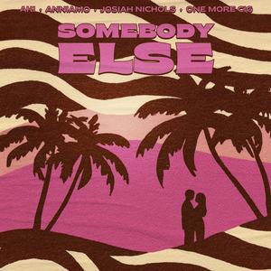 Somebody Else