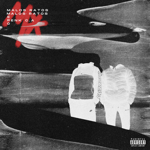 Malos Ratos (Explicit)