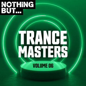 Nothing But... Trance Masters, Vol. 06