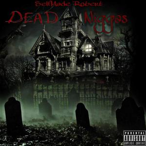 Dead Niggas (Explicit)