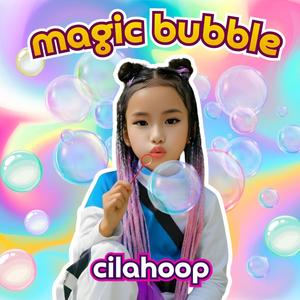 MAGIC BUBBLE