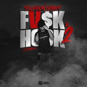 FVCK A HOOK 2 (Explicit)