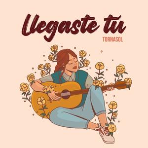 Llegaste tú