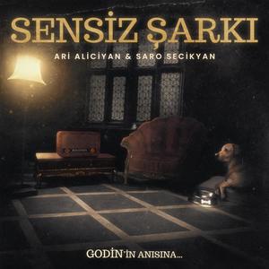 Sensiz Şarkı (feat. Saro Secikyan)