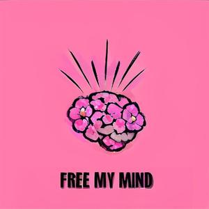 Free My Mind (Explicit)
