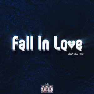 Fall In Love (feat. fool reen) [Explicit]