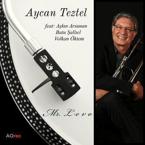 Mr Levo(feat. Askin Arsunan, Volkan Öktem & Batu Salliel)
