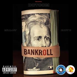 BankRoll (feat. MilliJay & Rudy B) (Explicit)