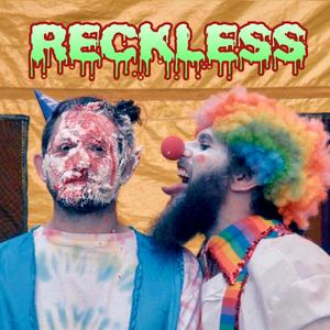 RECKLESS (Explicit)