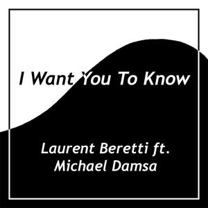 I Want You to Know (feat. Michael Damsa)