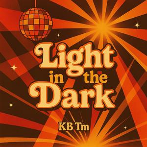 Light In The Dark (Explicit)