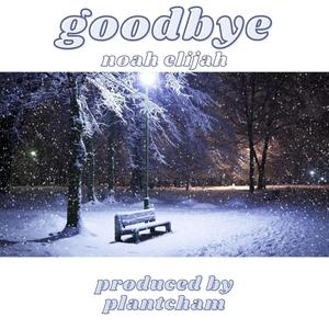 goodbye (Explicit)