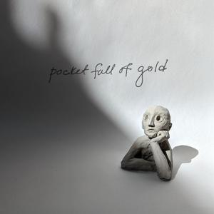Pocket Full of Gold