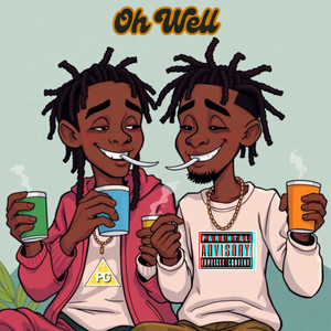 Oh Well (Explicit)