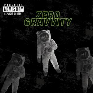 ZERO GRAVVITY (Explicit)