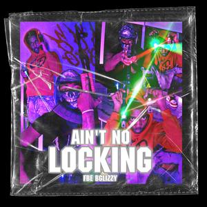 Ain't No Locking (Explicit)